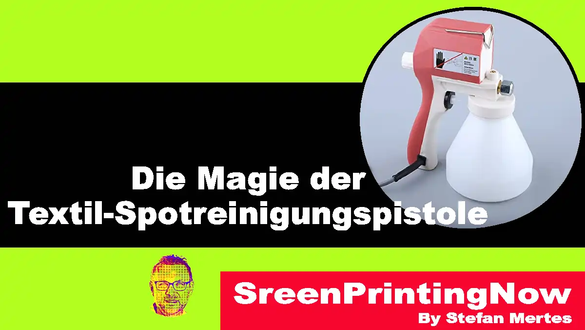 Die Magie der Textil-Spotreinigungspistole | ScreenprintingNow