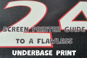 Screen Printer Guide to a Flawless Underbase Print printing showing a print with underbase